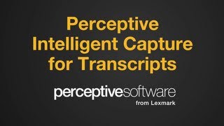 Perceptive Intelligent Capture for Transcripts