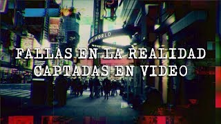 5 Fallas en la realidad captadas en video