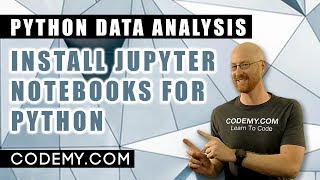 Install Jupyter Notebooks - Python Data Analysis #1