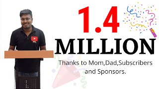 1.4 Million Subscribers || Thanks to Mom,Dad,Subscribers and Sponsor's