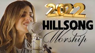HILLSONG LIVE 2022 - BEST PRAISE WORSHIP SONGS OF HILLSONG WORSHIP - TOP WORSHIP MUSIC