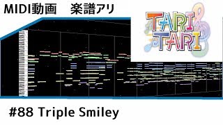 楽譜アリ〼【MIDI】TARITARI/Triple Smiley【instrumental】