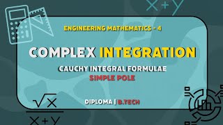 Cauchy Integral Formula | Simple Pole | Complex Integration | Engineering Mathematics - 4