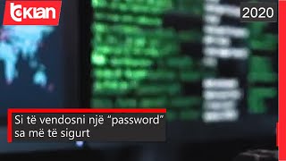 Si te vendosni nje “password” sa me te sigurt |Lajme - News