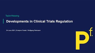 Developments in clinical trials regulation