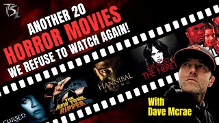 Another 20 Horror Movies We Refuse To Watch Again! with @DaveMcRae