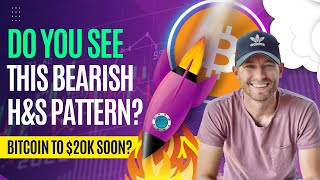 BITCOIN TO $20K? - DO YOU SEE THIS BEARISH H\u0026S PATTERN?