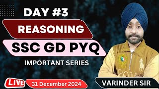 SSC GD PYQ REASONING SERIES FOR 2025 I PARACTICE SET DAY 3 I REASONING BY VARINDER SIR I SSC GD 2025