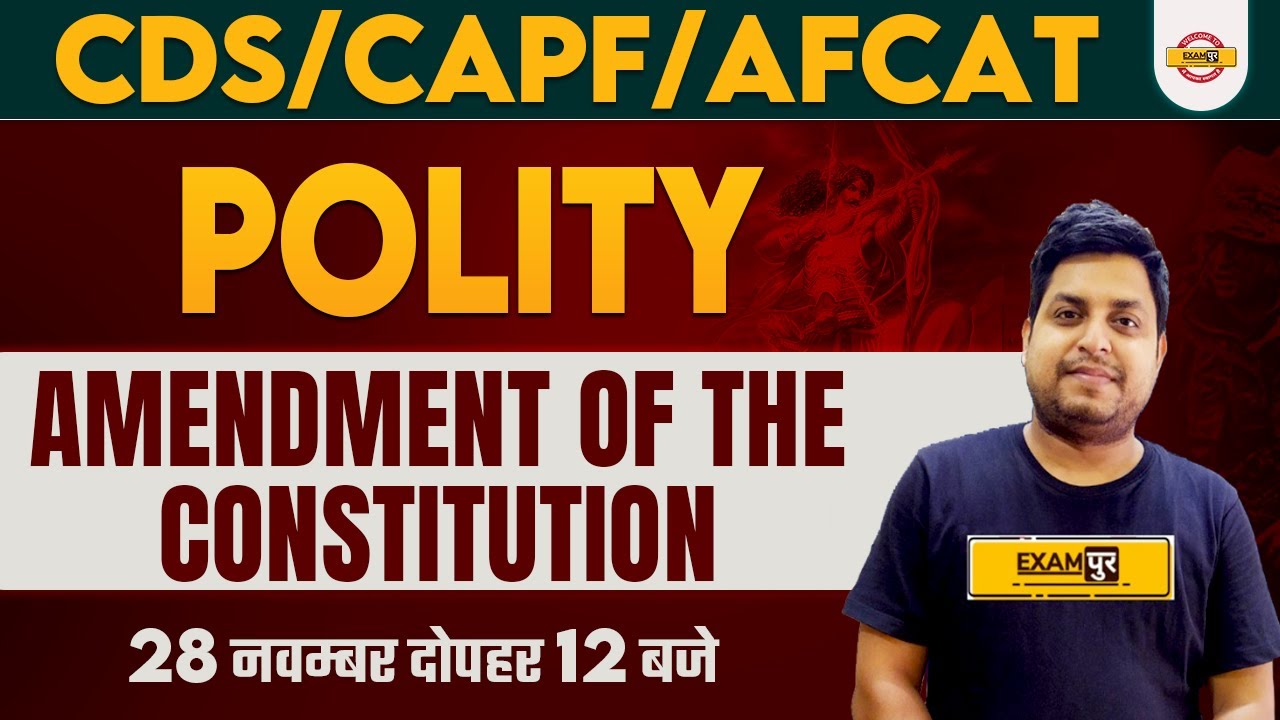 Indian Polity For CDS/ AFCAT-1 2023 | CAPF AC 2023 | Amendment Of The ...