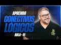 DOMINANDO CONECTIVOS LÓGICOS do ZERO - Aula 1