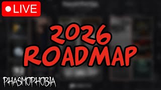 PHASMO 2026 ROADMAP | Phasmophobia LIVE