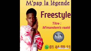 mpap la légende,  freestyle n°1 ( M'mandem's raaté )