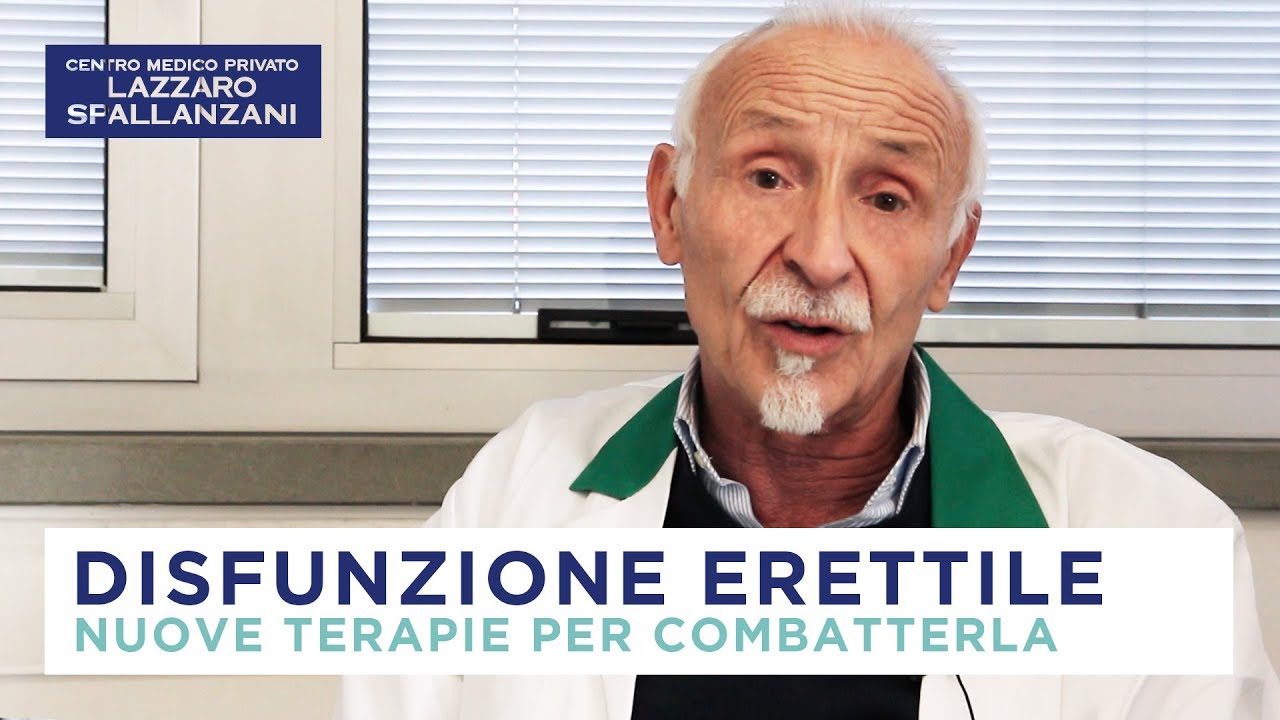 DISFUNZIONE ERETTILE | Nuove Terapie Per Combatterla - YouTube