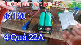 Hướng dẫn ráp pin sắt 4S 46160, 3.2V, 22ah