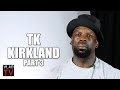 TK Kirkland on Apologizing to BG After He Approached Him about Negative Comments on VladTV (Part 3)