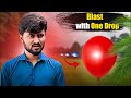 Balloon blast with liquid drop and Give Rs 200 | Sami faheem challange