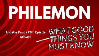 PHILEMON, the good things to know in the 13th EPISTLE written by APOSTLE PAUL#grace#gospel