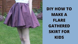 DIY HOW TO MAKE A FLARE GATHERED SKIRT FOR KIDS