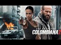 Colombiana 2 (2024) Movie | Zoe Saldana, Jason Statham, Cliff Curtis | Hollywood Action movies