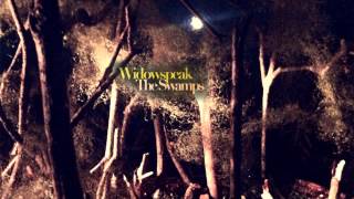 Widowspeak - The Swamps