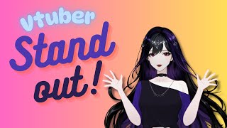 How To Stand Out As A Small Vtuber