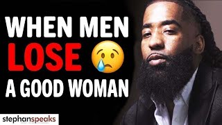 How To Know If Men REGRET LOSING YOU! | Stephan Speaks