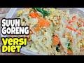 SARAPAN DIET SUUN GORENG