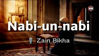Most Beautiful Arabic Naat _Nabi Un Nabi / Nabiyun nabi _ Zain Bikha [HD]