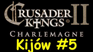 Sprawy wewnętrzne - Crusader Kings II Charmange [#5]