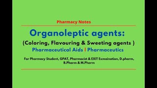 Organoleptic agents: Pharmaceutical Aids | Pharmaceutics