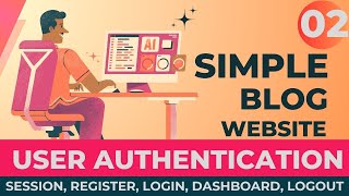 #02 User authentication using PHP & XAMPP | Simple PHP Blog Website Tutorial