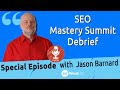 SEO Mastery Summit Debrief (Special Episode) - Kalicube Tuesdays with Jason Barnard