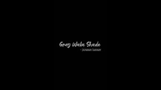 Grey Wala Shade - An ode to monsoon romance | film by Jaivadhan Chaudhary