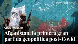 Cómo Afganistán ha pasado de problema de EEUU a prioridad geopolítica de China y Rusia