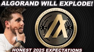 ALGORAND WILL EXPLODE! (Honest 2025 Expectations)