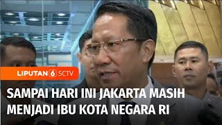 Menkumham Tegaskan Status DKI, Jakarta Masih Jadi Ibu Kota! | Liputan 6