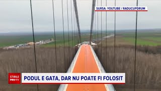 Podul de peste Dunăre de la Brăila este gata, dar nu se poate circula pe el