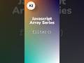 Javascript Array filter() method - Filter Array in 1 line - #2 #coding #javascript  #webdevelopment