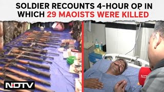 Chhattisgarh Encounter | Soldier Recounts 4-Hour Op In Which 29 Maoists Were Killed