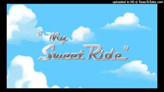 Phineas & Ferb - My Sweet Ride (Full Song)