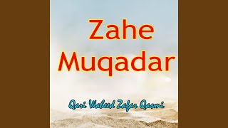 Zahe Muqadar