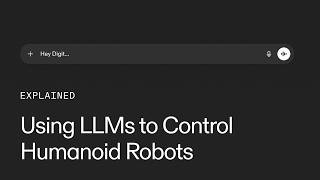 Explained: Using LLMs to Control Humanoid Robots