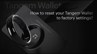 How to Reset Your Tangem Wallet to Factory Settings