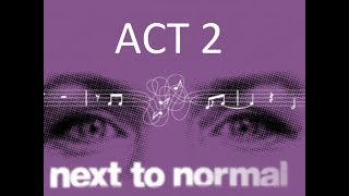 Next to Normal Edit - Act 2