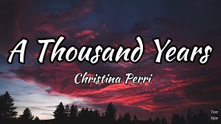 A Thousand Years - Christina Perri (Lyrics)