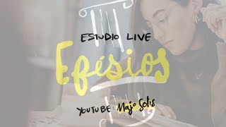 Estudio Live - Efesios 1 V. 9-19 - Majo Solís