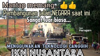 MAKIN MANTAP👍👍👍 PEMBANGUNAN IKN NUSANTARA