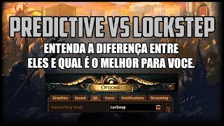 [ Tutorial ] - Predictive vs Lockstep - Saiba qual o melhor para você usar.