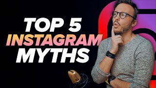 5 Most Common Instagram Myths Debunked | Instagram Advice That Will RUIN Your Account