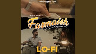 Farmaish (feat. Parmish Verma) (LoFi Version)